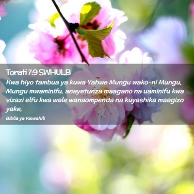 Picture 02 - Torati 7:9 SWHULB - Kwa hiyo tambua ya kuwa Yahwe Mungu wako-ni - Bible Verse Picture