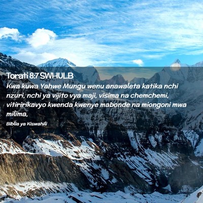 Picture 02 - Torati 8:7 SWHULB - Kwa kuwa Yahwe Mungu wenu anawaleta katika nchi - Bible Verse Picture