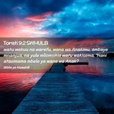 Picture 02 - Torati 9:2 SWHULB - watu wakuu na warefu, wana wa Anakimu, ambaye - Bible Verse Picture