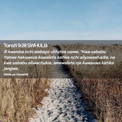 Picture 02 - Torati 9:28 SWHULB - ili kwamba nchi ambayo ulitutoa iseme, “Kwa - Bible Verse Picture