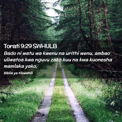 Picture 02 - Torati 9:29 SWHULB - Bado ni watu wa kwenu na urithi wenu, ambao - Bible Verse Picture