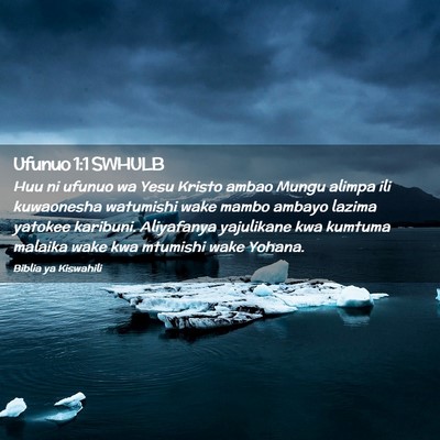 Picture 02 - Ufunuo 1:1 SWHULB - Huu ni ufunuo wa Yesu Kristo ambao Mungu alimpa - Bible Verse Picture