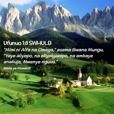 Picture 02 - Ufunuo 1:8 SWHULB - “Mimi ni Alfa na Omega,” asema Bwana Mungu, - Bible Verse Picture