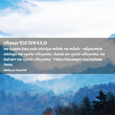 Picture 02 - Ufunuo 10:6 SWHULB - na kuapa kwa yule aishiye milele na milele - Bible Verse Picture