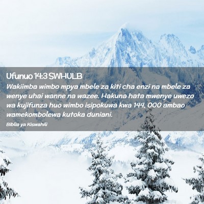 Picture 02 - Ufunuo 14:3 SWHULB - Wakiimba wimbo mpya mbele za kiti cha enzi na - Bible Verse Picture