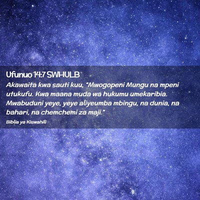 Picture 02 - Ufunuo 14:7 SWHULB - Akawaita kwa sauti kuu, “Mwogopeni Mungu na - Bible Verse Picture