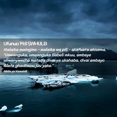 Picture 02 - Ufunuo 14:8 SWHULB - Malaika mwingine - malaika wa pili - akafuata - Bible Verse Picture