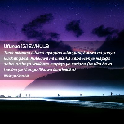 Picture 02 - Ufunuo 15:1 SWHULB - Tena nikaona ishara nyingine mbinguni, kubwa na - Bible Verse Picture