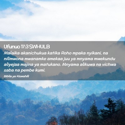 Picture 02 - Ufunuo 17:3 SWHULB - Malaika akanichukua katika Roho mpaka nyikani, na - Bible Verse Picture