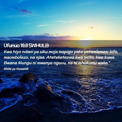 Picture 02 - Ufunuo 18:8 SWHULB - Kwa hiyo ndani ya siku moja mapigo yake - Bible Verse Picture