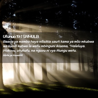 Picture 02 - Ufunuo 19:1 SWHULB - Baada ya mambo haya nilisikia sauti kama ya mlio - Bible Verse Picture