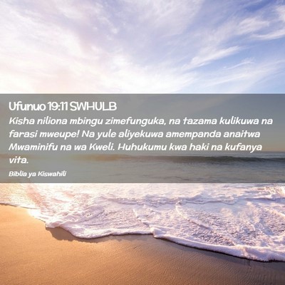Picture 02 - Ufunuo 19:11 SWHULB - Kisha niliona mbingu zimefunguka, na tazama - Bible Verse Picture