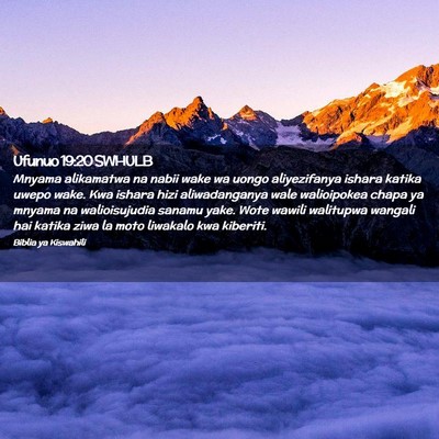 Picture 02 - Ufunuo 19:20 SWHULB - Mnyama alikamatwa na nabii wake wa uongo - Bible Verse Picture