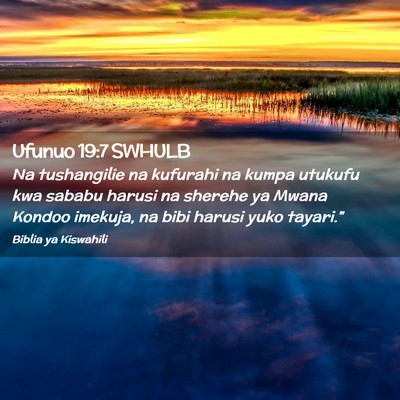 Picture 02 - Ufunuo 19:7 SWHULB - Na tushangilie na kufurahi na kumpa utukufu kwa - Bible Verse Picture