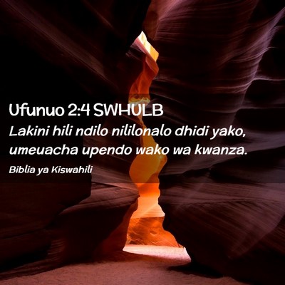 Picture 02 - Ufunuo 2:4 SWHULB - Lakini hili ndilo nililonalo dhidi yako, umeuacha - Bible Verse Picture
