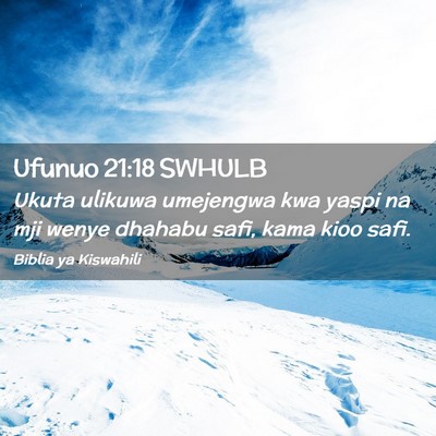 Picture 02 - Ufunuo 21:18 SWHULB - Ukuta ulikuwa umejengwa kwa yaspi na mji wenye - Bible Verse Picture
