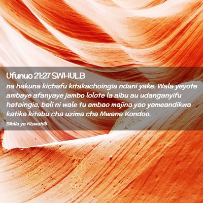 Picture 02 - Ufunuo 21:27 SWHULB - na hakuna kichafu kitakachoingia ndani yake. Wala - Bible Verse Picture