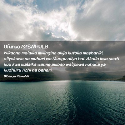 Picture 02 - Ufunuo 7:2 SWHULB - Nikaona malaika mwingine akija kutoka mashariki, - Bible Verse Picture