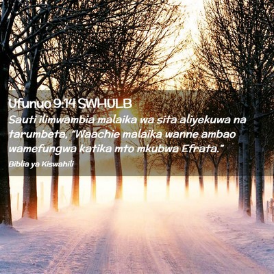 Picture 02 - Ufunuo 9:14 SWHULB - Sauti ilimwambia malaika wa sita aliyekuwa na - Bible Verse Picture