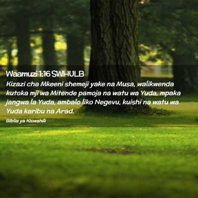 Picture 02 - Waamuzi 1:16 SWHULB - Kizazi cha Mkeeni shemeji yake na Musa, - Bible Verse Picture