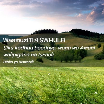 Picture 02 - Waamuzi 11:4 SWHULB - Siku kadhaa baadaye, wana wa Amoni walipigana na - Bible Verse Picture