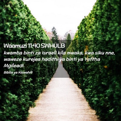 Picture 02 - Waamuzi 11:40 SWHULB - kwamba binti za Israeli kila mwaka, kwa siku nne, - Bible Verse Picture