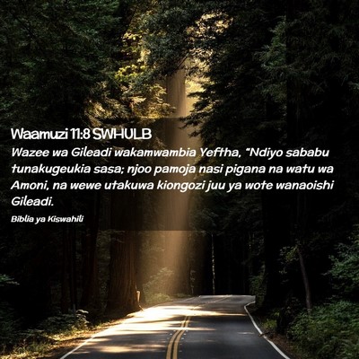 Picture 02 - Waamuzi 11:8 SWHULB - Wazee wa Gileadi wakamwambia Yeftha, “Ndiyo - Bible Verse Picture