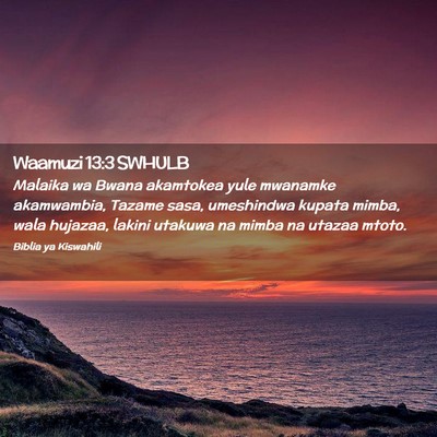 Picture 02 - Waamuzi 13:3 SWHULB - Malaika wa Bwana akamtokea yule mwanamke - Bible Verse Picture
