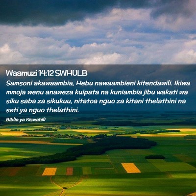 Picture 02 - Waamuzi 14:12 SWHULB - Samsoni akawaambia, Hebu nawaambieni kitendawili. - Bible Verse Picture
