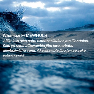 Picture 02 - Waamuzi 14:17 SWHULB - Alilia kwa siku saba ambazosikukuu yao - Bible Verse Picture