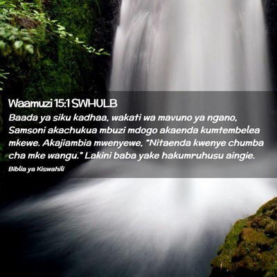 Picture 02 - Waamuzi 15:1 SWHULB - Baada ya siku kadhaa, wakati wa mavuno ya ngano, - Bible Verse Picture