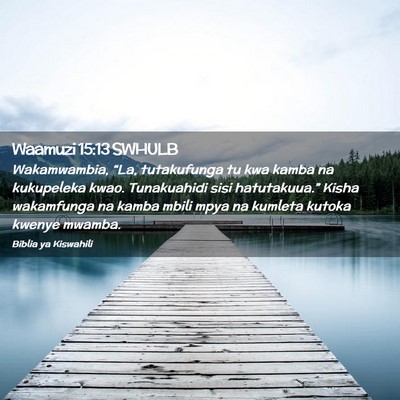Picture 02 - Waamuzi 15:13 SWHULB - Wakamwambia, “La, tutakufunga tu kwa kamba na - Bible Verse Picture