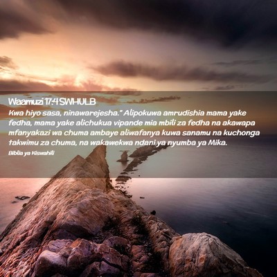 Picture 02 - Waamuzi 17:4 SWHULB - Kwa hiyo sasa, ninawarejesha.” Alipokuwa - Bible Verse Picture