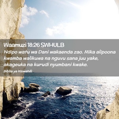 Picture 02 - Waamuzi 18:26 SWHULB - Ndipo watu wa Dani wakaenda zao. Mika alipoona - Bible Verse Picture
