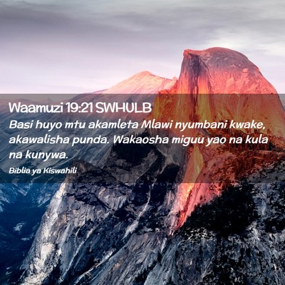 Picture 02 - Waamuzi 19:21 SWHULB - Basi huyo mtu akamleta Mlawi nyumbani kwake, - Bible Verse Picture