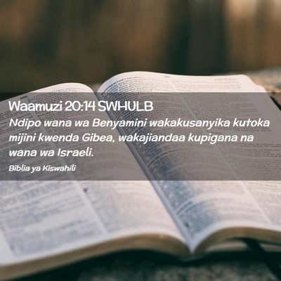 Picture 02 - Waamuzi 20:14 SWHULB - Ndipo wana wa Benyamini wakakusanyika kutoka - Bible Verse Picture