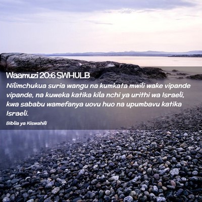 Picture 02 - Waamuzi 20:6 SWHULB - Nilimchukua suria wangu na kumkata mwili wake - Bible Verse Picture