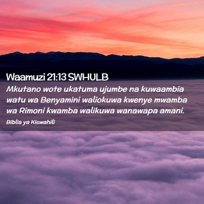 Picture 02 - Waamuzi 21:13 SWHULB - Mkutano wote ukatuma ujumbe na kuwaambia watu wa - Bible Verse Picture