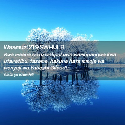 Picture 02 - Waamuzi 21:9 SWHULB - Kwa maana watu walipokuwa wamepangwa kwa - Bible Verse Picture