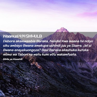 Picture 02 - Waamuzi 4:14 SWHULB - Debora akamwambia Baraka, Nenda! Kwa maana hii - Bible Verse Picture