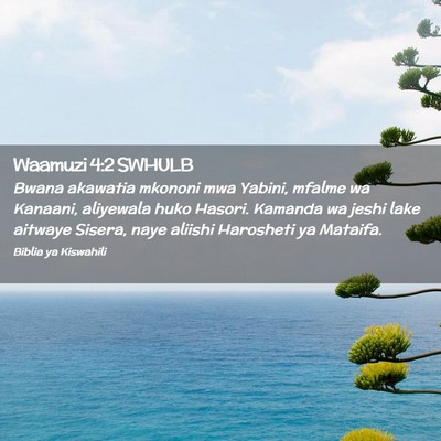 Picture 02 - Waamuzi 4:2 SWHULB - Bwana akawatia mkononi mwa Yabini, mfalme wa - Bible Verse Picture