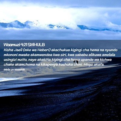 Picture 02 - Waamuzi 4:21 SWHULB - Kisha Jaeli (mke wa Heberi) akachukua kigingi cha - Bible Verse Picture