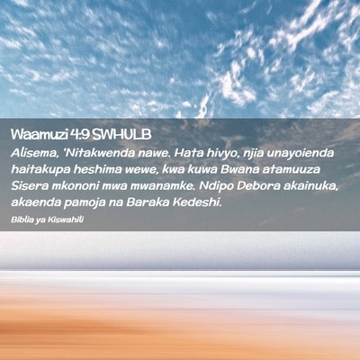Picture 02 - Waamuzi 4:9 SWHULB - Alisema, 'Nitakwenda nawe. Hata hivyo, njia - Bible Verse Picture