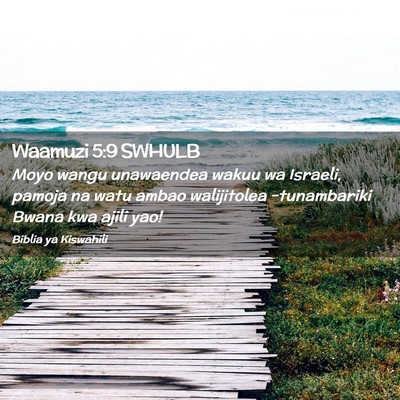 Picture 02 - Waamuzi 5:9 SWHULB - Moyo wangu unawaendea wakuu wa Israeli, pamoja na - Bible Verse Picture