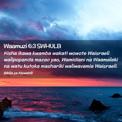 Picture 02 - Waamuzi 6:3 SWHULB - Kisha ikawa kwamba wakati wowote Waisraeli - Bible Verse Picture