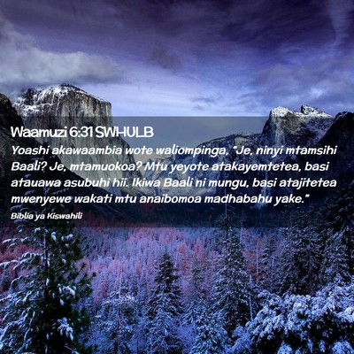 Picture 02 - Waamuzi 6:31 SWHULB - Yoashi akawaambia wote waliompinga, “Je, ninyi - Bible Verse Picture