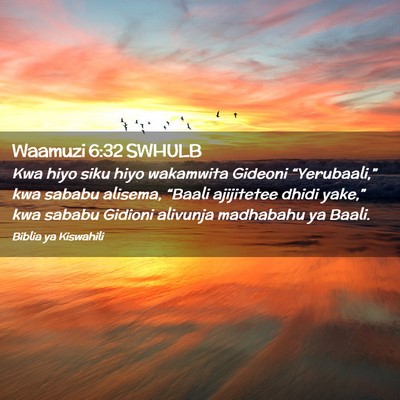 Picture 02 - Waamuzi 6:32 SWHULB - Kwa hiyo siku hiyo wakamwita Gideoni - Bible Verse Picture