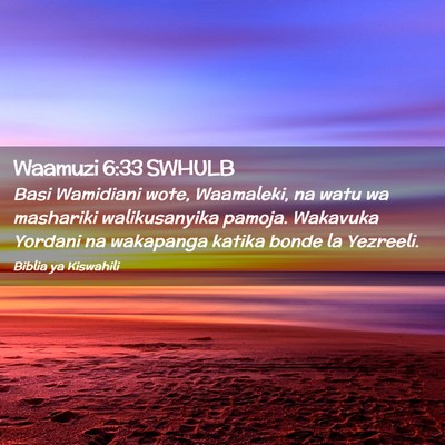 Picture 02 - Waamuzi 6:33 SWHULB - Basi Wamidiani wote, Waamaleki, na watu wa - Bible Verse Picture