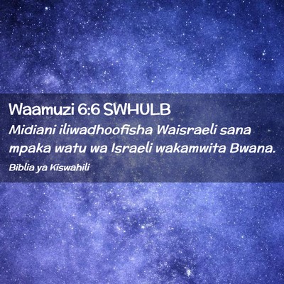 Picture 02 - Waamuzi 6:6 SWHULB - Midiani iliwadhoofisha Waisraeli sana mpaka watu - Bible Verse Picture