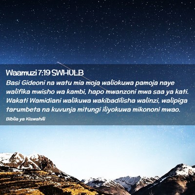 Picture 02 - Waamuzi 7:19 SWHULB - Basi Gideoni na watu mia moja waliokuwa pamoja - Bible Verse Picture